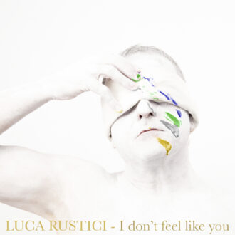 Luca Rustici I don't feel like you copertina-in