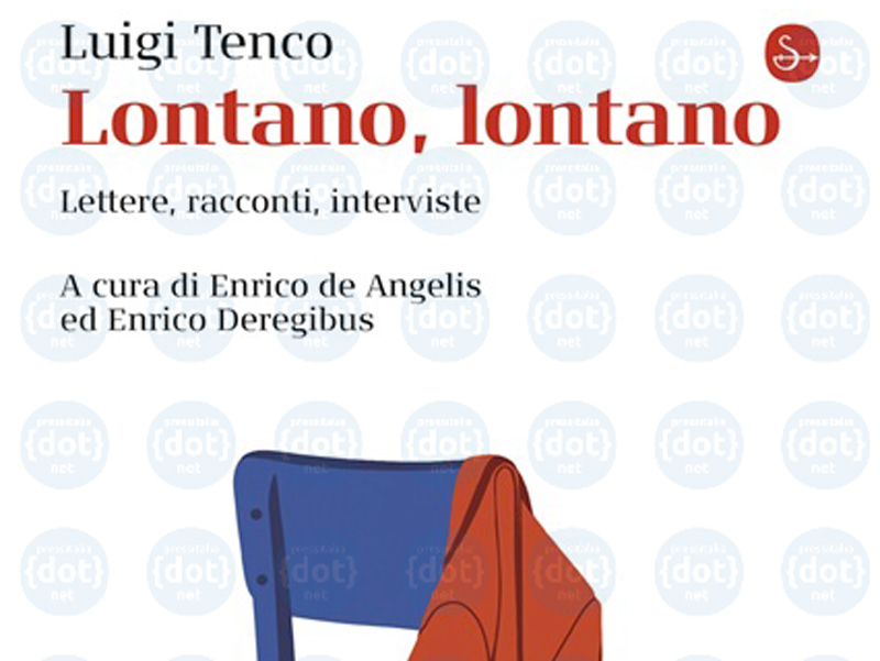 Luigi Tenco Lontano Lontano La Voce Di Un Cantautore Inedito Press Italia